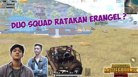 Duo Squad Ratakan Erangel Pubg Mobile Indonesia Emulator Youtube