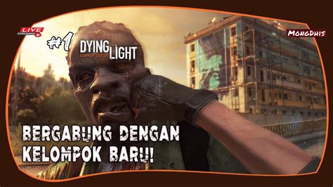 MEREKA NAKAMA KITA 1 Dying Light Indonesia YouTube