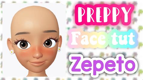 Preppy Face Tutorial Zepeto Sophxluvv ☺️💙 Youtube