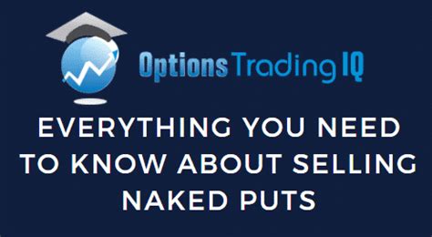 Everything You Need To Know About Selling Naked Puts