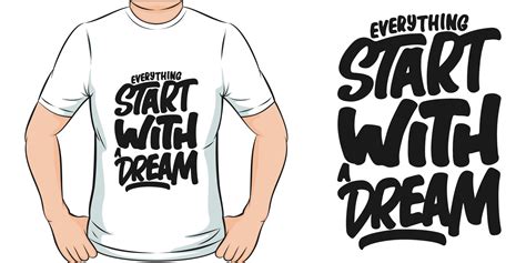 Everything Start With A Dream Motivational Quote T Shirt Design