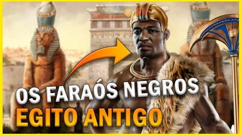 OS FARAÓS NEGROS Quem foram os Faraós Negros da Dinastia Núbia o