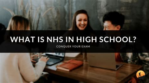 What Is Nhs In High School Conquer Your Exam