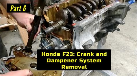 F23 Honda Accord Engine Rebuild Part 6 Crank And Internal Dampeners