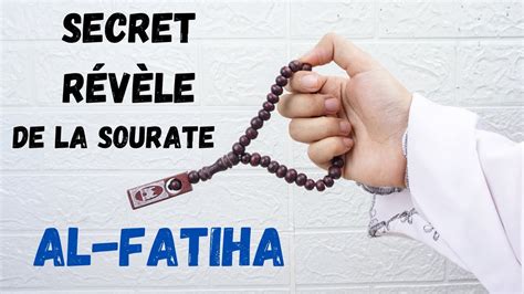 Pri Re Puissante Pour Tous Vos Besoins Secret Al Fatiha Pour