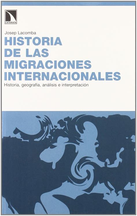 Historia De Las Migraciones Internacionales Historia Geografía Análisis E Interpretación