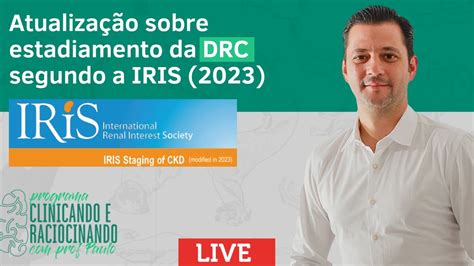 Atualiza O Sobre Estadiamento Da Drc Segundo A Iris Youtube