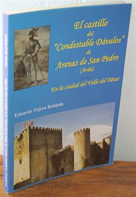 EL CASTILLO DEL CONDESTABLE DÁVALOS DE ARENAS DE SAN PEDRO ÁVILA EN