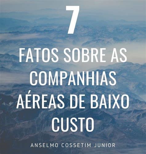 Fatos Sobre As Companhias A Reas De Baixo Custo Low Cost Que Voc