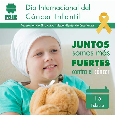 Fsie Apoya La Iniciativa Para Visibilizar El C Ncer Infantil El De