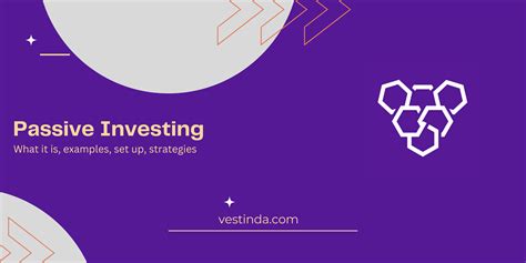 Passive Investing: What it is, Examples, Set up, Strategies