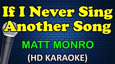 If I Never Sing Another Song Matt Monro Hd Karaoke Youtube