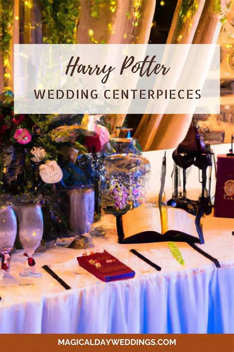 14 Harry Potter Wedding Centerpiece Ideas For The Most Magical Wedding