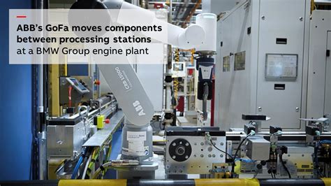 A BMW Group Engine Plant Uses ABBs GoFa To Move Components Between