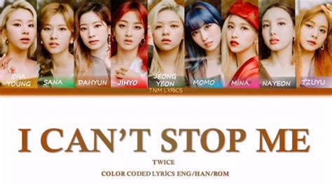 TWICE I CAN T STOP ME Lyrics 트와이스 I CAN T STOP ME 가사 Color Coded