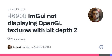 ImGui Not Displaying OpenGL Textures With Bit Depth 2 Issue 6908