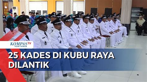 Bupati Muda Mahendrawan Lantik 25 Kades Dari 7 Kecamatan Di Kubu Raya