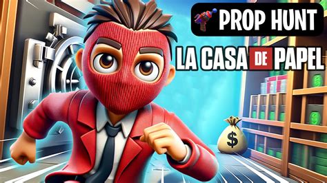 Casa Del Papel Prop Hunt By Yorel Fortnite