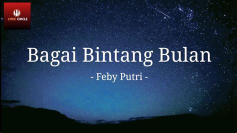 Bagai Bintang Bulan Feby Putri Lirik Lagu Lagu Terbaru YouTube