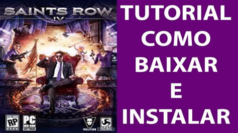 Como Baixar E Instalar Saints Row IV PT BR YouTube