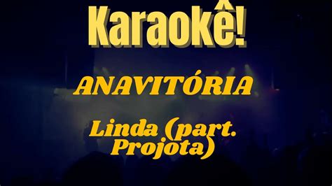 Karaokê Linda part Projota ANAVITÓRIA YouTube