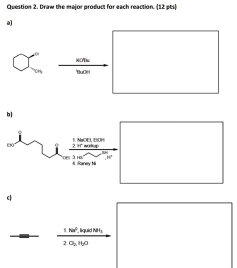 Solved Question Draw The Major Product For Each Reaction Pts