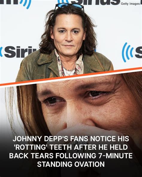 Johnny Depps Fans Notice His Rotting Teeth After He Held Back Tears