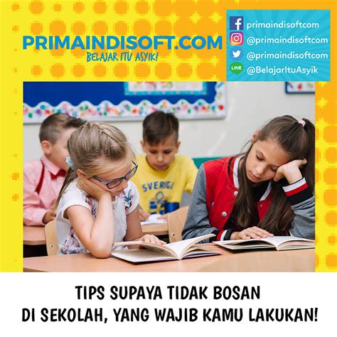 Tips Supaya Tidak Bosan Di Sekolah Yang Wajib Kamu Lakukan Blog