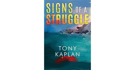 Signs Of A Struggle By Tony Kaplan