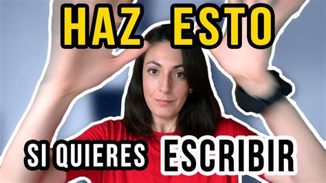 HAZ ESTO Si Quieres Escribir Una Novela YouTube