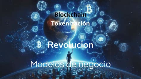 Blockchain La Revolución Digital Que Transformará Tu Negocio World