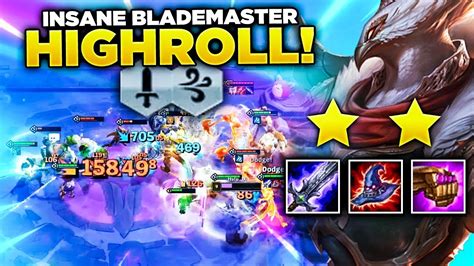 What An Insane Highroll Game On Blademasters Tft Teamfight Tactics