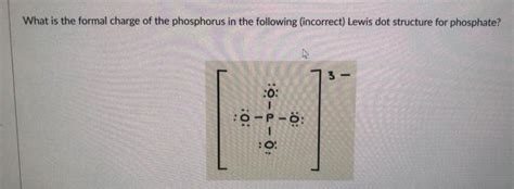 Solved What Is The Formal Charge On The Phosphorus In The Chegg