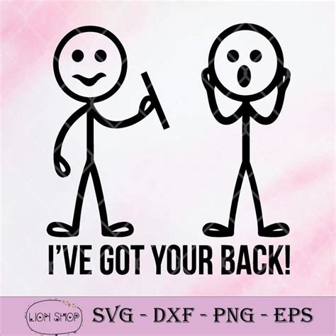 Ive Got Your Back Funny Stick Figure Svg Funny Stick Figures Stick