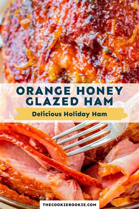 Orange Honey Glazed Ham Recipe The Cookie Rookie