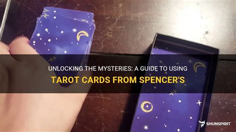 Unlocking The Mysteries A Guide To Using Tarot Cards From Spencer S Shunspirit