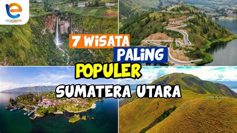 Wisata Terpopuler Di Sumatera Utara Wisata Sumatera Utara Terbaru