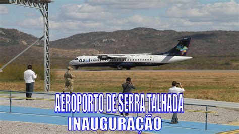 INAUGURAÇÃO DO AEROPORTO DE SERRA TALHADA AO VIVO DIA 11 de NOVEMBRO DE