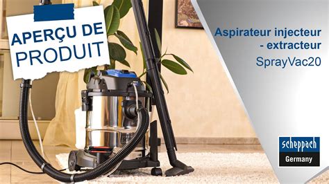 ASPIRATEUR INJECTEUR EXTRACTEUR SprayVac20 YouTube