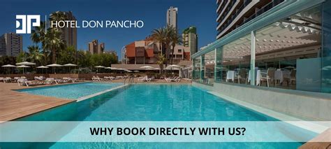 Hotel in Benidorm: WHY BOOK DIRECT AT DON PANCHO HOTEL?