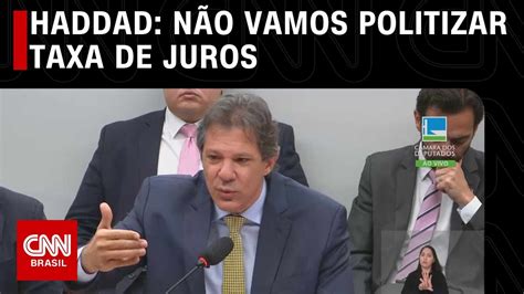 Não vamos politizar taxa de juros diz Fernando Haddad LIVE CNN YouTube