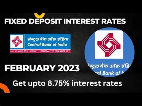 Central Bank Of India Fixed Deposit Interest Rates February 2023 Get