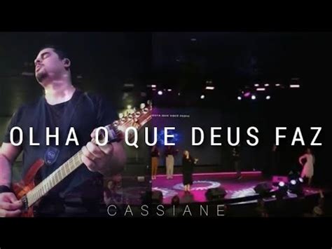 OLHA O QUE DEUS FAZ CASSIANE Guitar Cam Guitarcam YouTube