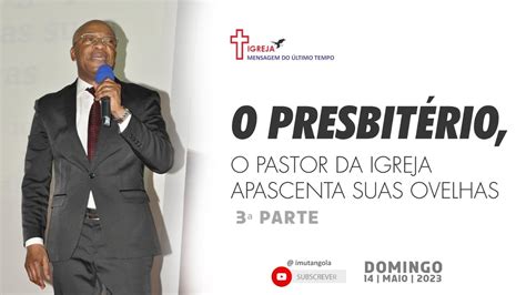 O Presbit Rio O Pastor Da Igreja Que Apascenta Suas Ovelhas Parte