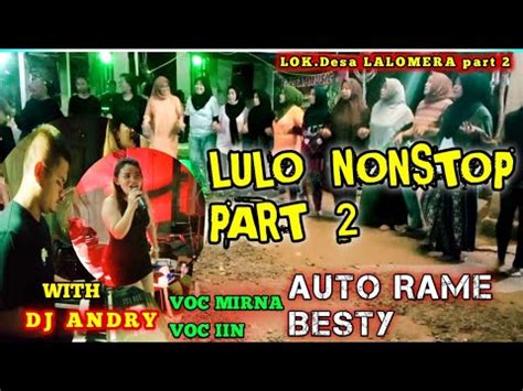 LULO NONSTOP PART2 DESA LALOMERA WITH DJ ANDRY VOC MIRNA VOC IIN BY