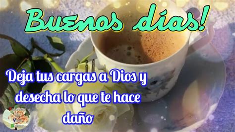 Desecha lo que te hace daño FELIZ JUEVES 20 DE JULIO FELIZ DIA YouTube