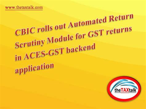 CBIC Rolls Out Automated Return Scrutiny Module For GST Returns