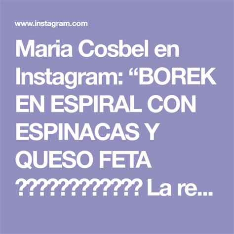 Maria Cosbel En Instagram Borek En Espiral Con Espinacas Y Queso Feta