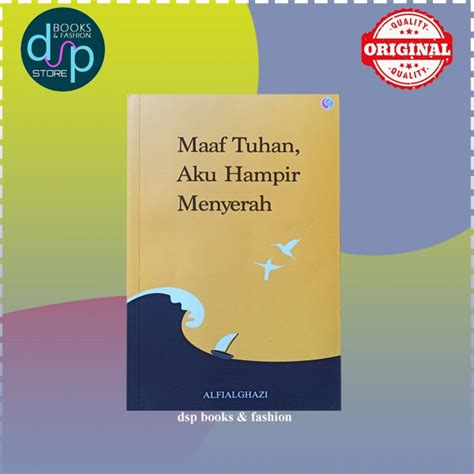 Jual Buku Motivasi Islami Maaf Tuhan Aku Hampir Menyerah