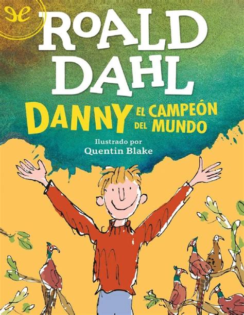 Danny el campeón del mundo de Roald Dahl Tu Libro Mex